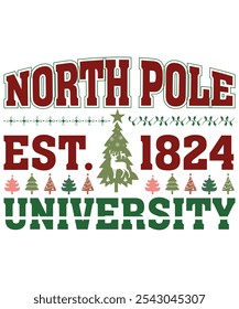 North Pole est. 1824 University, Merry Christmas, Christmas tee, holiday shirt, funny Christmas, Shirt Print Template, Happy Santa Day, Merry and Bright shirt, Snow Day 2025, Groovy Boho Shirt