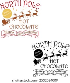 North Pole, Hot Chocolate, Santa with Reindeers Vector Illustration. Winter Decoration For Poster, Banner, Sticker, Postcard.