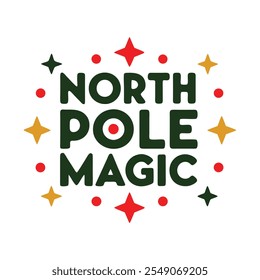 North pole magic typography vector design illustration on white background