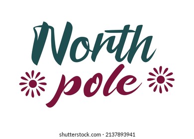 North Pole Quotes. Creative Vector Typography Concept