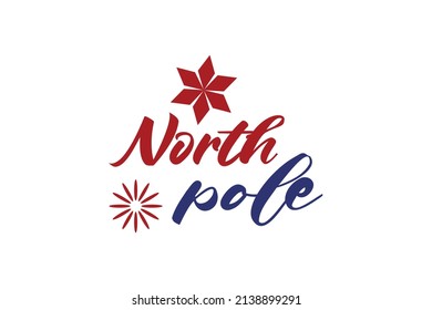 North Pole Quotes. Creative Vector Typography Concept