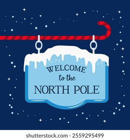 North Pole welcome sign with snow and icicles. holiday vector illustration.