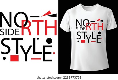 North side style typography graphic design, for t-shirt prints, vector illustration
