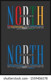 North slogan print. Fashion slogan for T-shirt and apparels graphic vector Print. - Vector