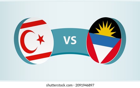 Northern Cyprus vs Antigua and Barbuda, team sports competition concept. Round flag of countries.