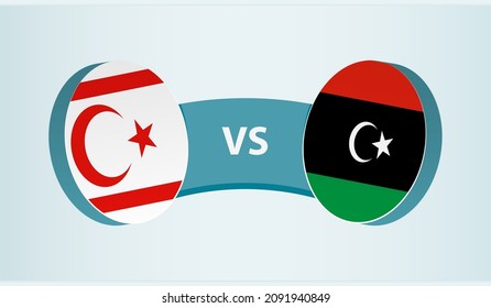 Northern Cyprus vs Libya, team sports competition concept. Round flag of countries.