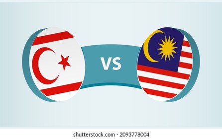 Northern Cyprus vs Malaysia, team sports competition concept. Round flag of countries.