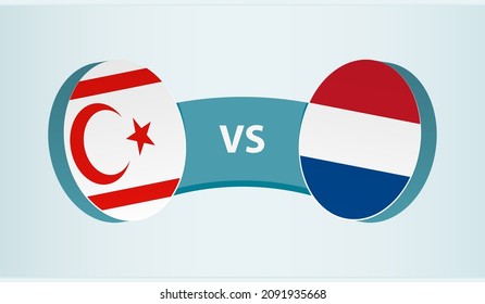 Northern Cyprus vs Netherlands, team sports competition concept. Round flag of countries.