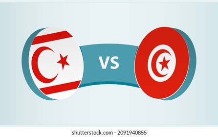 Northern Cyprus vs Tunisia, team sports competition concept. Round flag of countries.