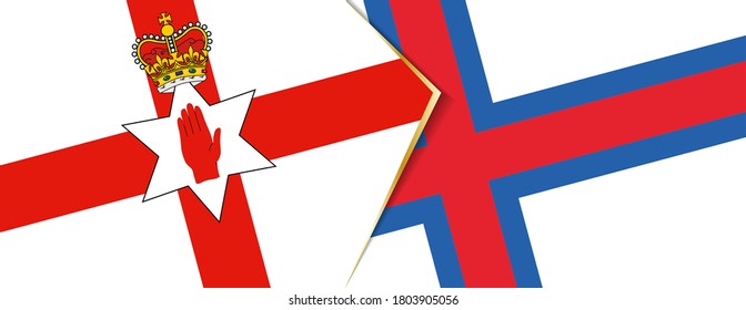Northern Ireland and Faroe Islands flags, two vector flags symbol of relationship or confrontation.
