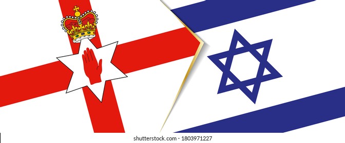 Northern Ireland and Israel flags, two vector flags symbol of relationship or confrontation.