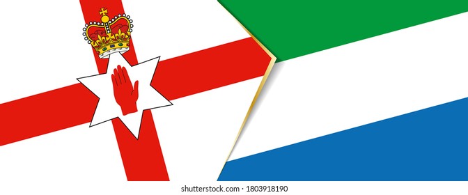 Northern Ireland and Sierra Leone flags, two vector flags symbol of relationship or confrontation.