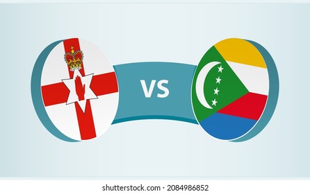 Northern Ireland vs Comoros, team sports competition concept. Round flag of countries.