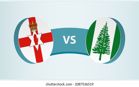 Northern Ireland vs Norfolk Island, team sports competition concept. Round flag of countries.