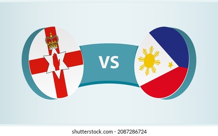 Northern Ireland vs Philippines, team sports competition concept. Round flag of countries.