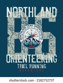 Northland trail Orienteering team adventure vintage vector print for boy kid t shirt grunge effect in separate layers