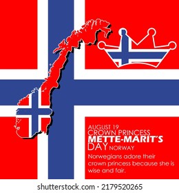 Norway map and flag with queen's crown icon and bold text with sentences to commemorate Crown Princess Mette-Marit's day August 19