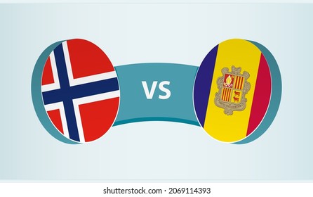 Norway versus Andorra, team sports competition concept. Round flag of countries.