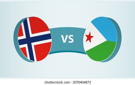 Norway versus Djibouti, team sports competition concept. Round flag of countries.