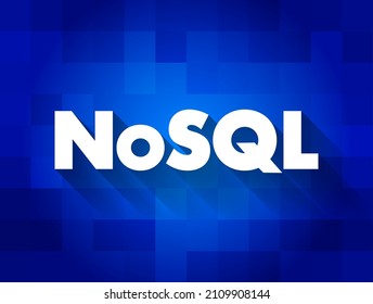 NoSQL - database provides a mechanism for storage and retrieval of data that is modeled in means other than the tabular relations used in relational databases, text concept background
