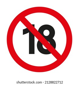 Not 18 years old. Age limit sign. no-go zone for persons under 18 years of age. 