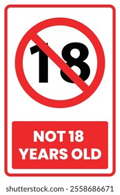 Not 18 Years Old Prohibited Sign 