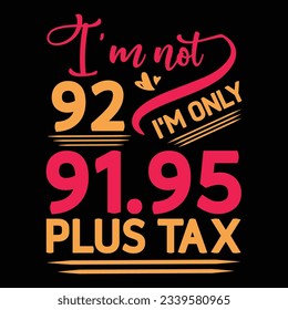 I’m not 29 I am Only 28.95 plus tax, Birthday T-shirt Design