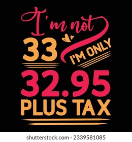 No tengo 29 años, solo tengo 28.95 más impuestos, diseño de camisetas de cumpleaños