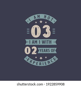 I am not 3, I am 1 with 2 years of experience - 3 years old birthday celebration