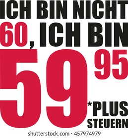 I'm not 60, I'm 59.95 plus tax - 60th birthday german