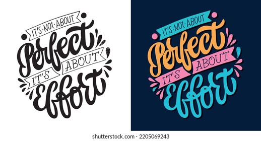It's not about perfect. Inspirational hand drawn doodle lettering quote postcard. Modern calligraphy. Brush painted letters, vector