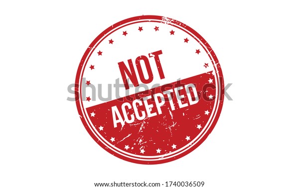 Not Accepted Rubber Stamp Red Not Stock Vector Royalty Free 1740036509 3658