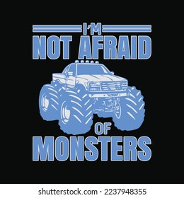 Not Afraid of Monsters funny t-shirt design