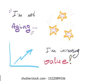I'm not aging, I'm increasing value - hand drawing lettering on dark background. Doodle concept for elderly people agitating to live healthy, active and full life with fun & enjoying simple things.