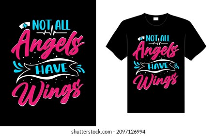 Not all angels have wings Nurse Tshirt design typography lettering merchandise design svg