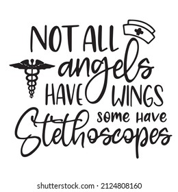 not all angels have wings some have stethoscopes background inspirational quotes typography lettering design