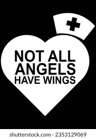 Not all angels have wings vector art design, eps file. design file for t-shirt. SVG, EPS cuttable design file