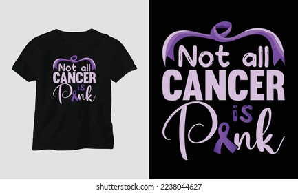 not all cancer is pink - World Cancer Day Design with Ribbon, Sign, Love, Fist, and Butterfly 