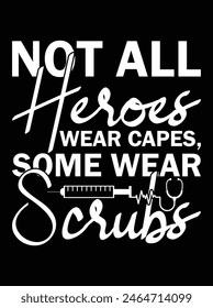 "Not all heroes wear capes some wear" eps vector file for Cricut or silhouette. You can edit it with Adobe Illustrator and eps editor software.