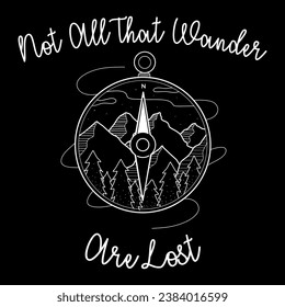 not all that wonder are lost lettering compass design for adventure and camp lover