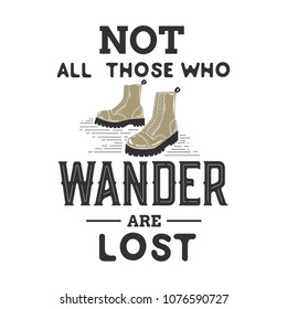 "Not All Those Who Wander Are Lost" vintage label.Vector illustration.