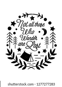 Not all those who wander are lost, Vector vintage, hand draw design, distressed effect old style,  t shirt design, Vector