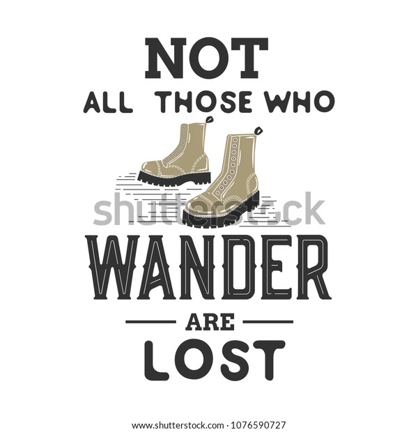 Not All Those Who Wander Lost Stock Vector Royalty Free 1076590727