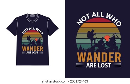 Not All Wander Are Lost T-shirt Design