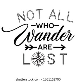 Not All Who Wander Design Stock Vector (Royalty Free) 1681152700 ...