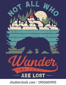 Not all who Wander are lost Vintage Camping T-Shirt Design