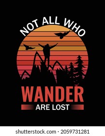 Not all who wander are lost vintage t shirt design,hiking t shirt,typography t shirt 