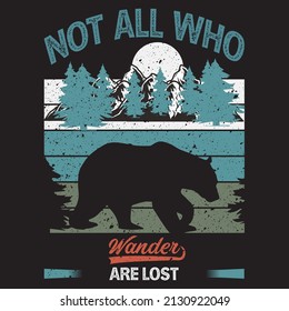 NOT ALL WHO WANDER ARE LOST T-SHIRT DESIGN