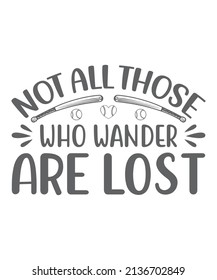 Not all who wander are lost | Travel quote