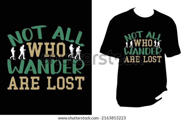 Not all who
wander are lost Camping New T
Shirt